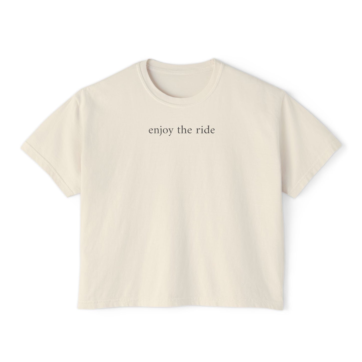 enjoy the ride- Women's Boxy Tee
