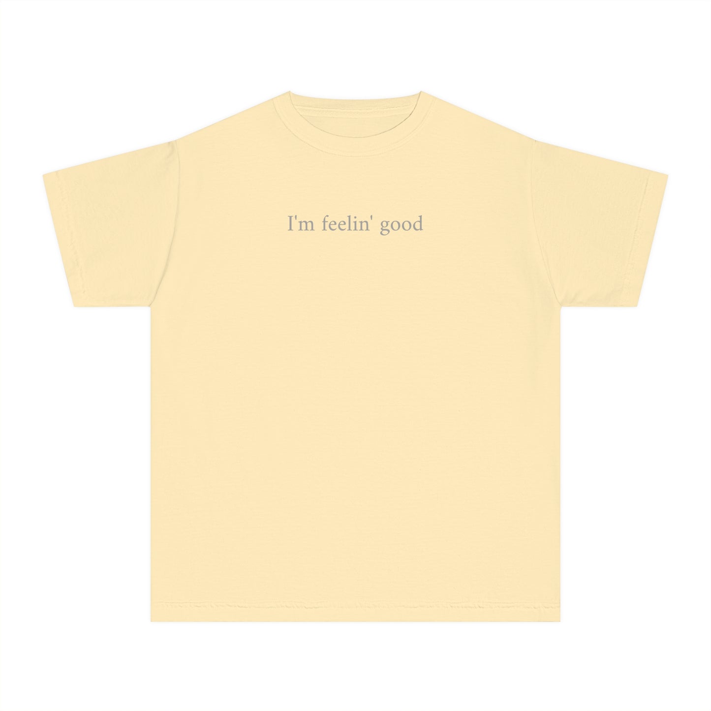 I'm feelin' good kids tee