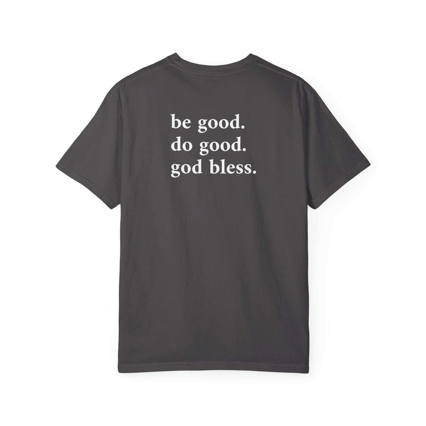 be good. do good. god bless.