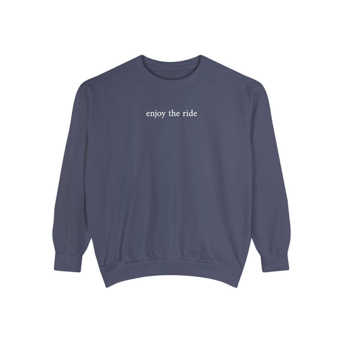 enjoy the ride - crew neck sweater