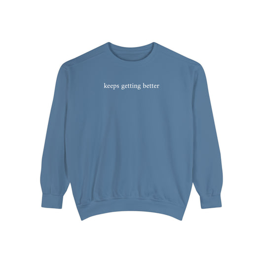 keeps getting better - crew neck sweater