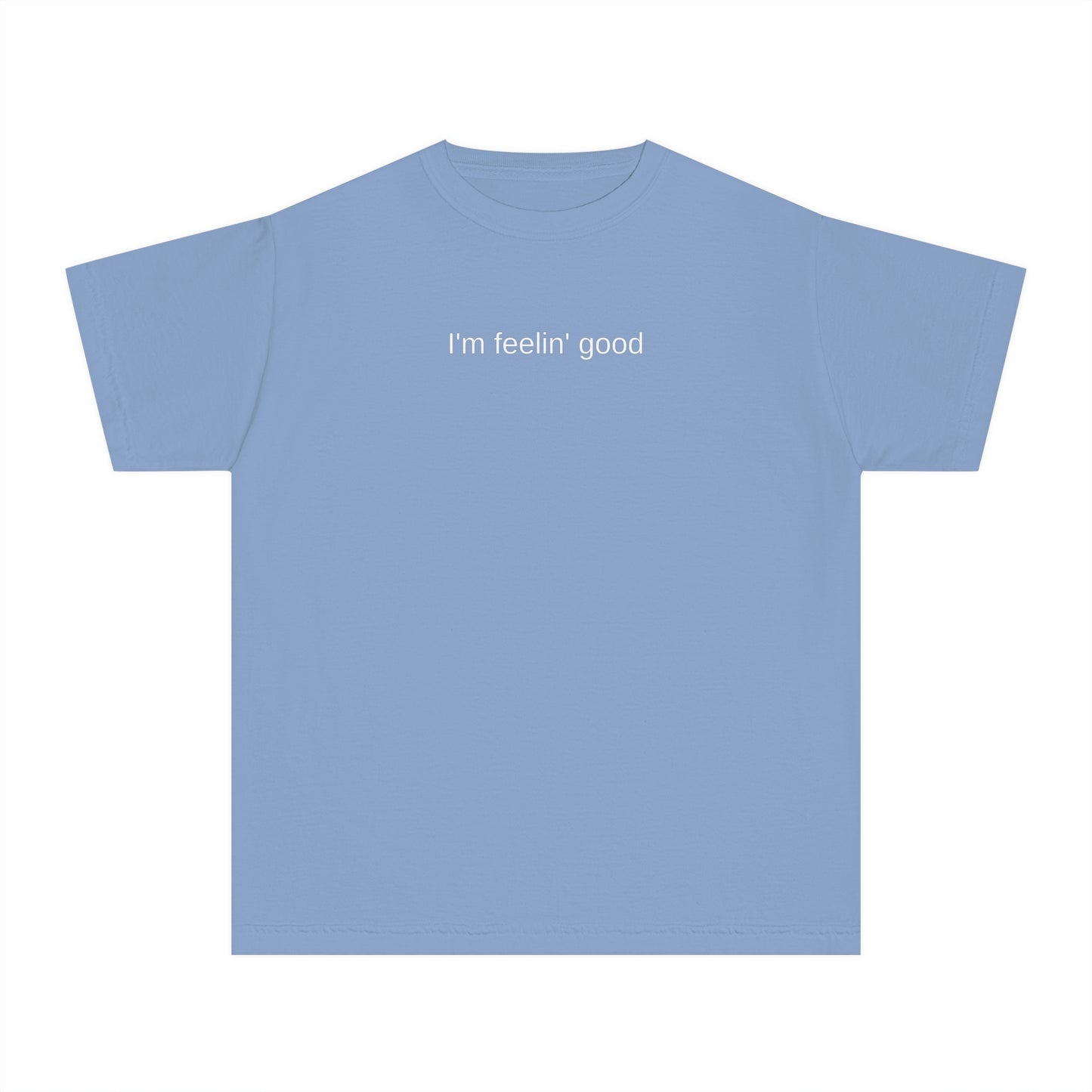 I'm feelin' good kids tee