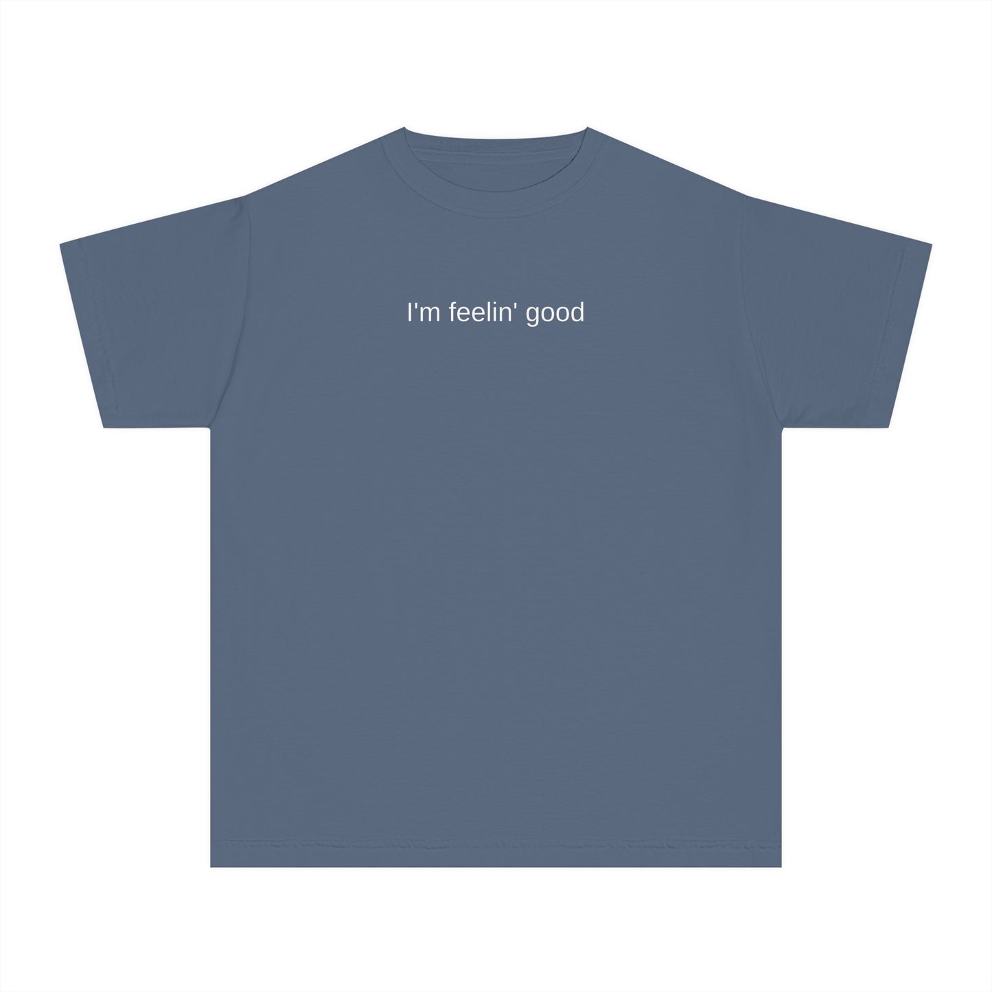 I'm feelin' good kids tee