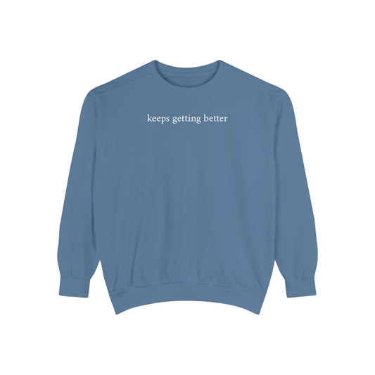 keeps getting better - crew neck sweater