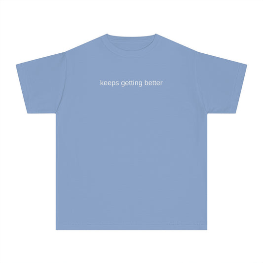 keeps getting better kids tee