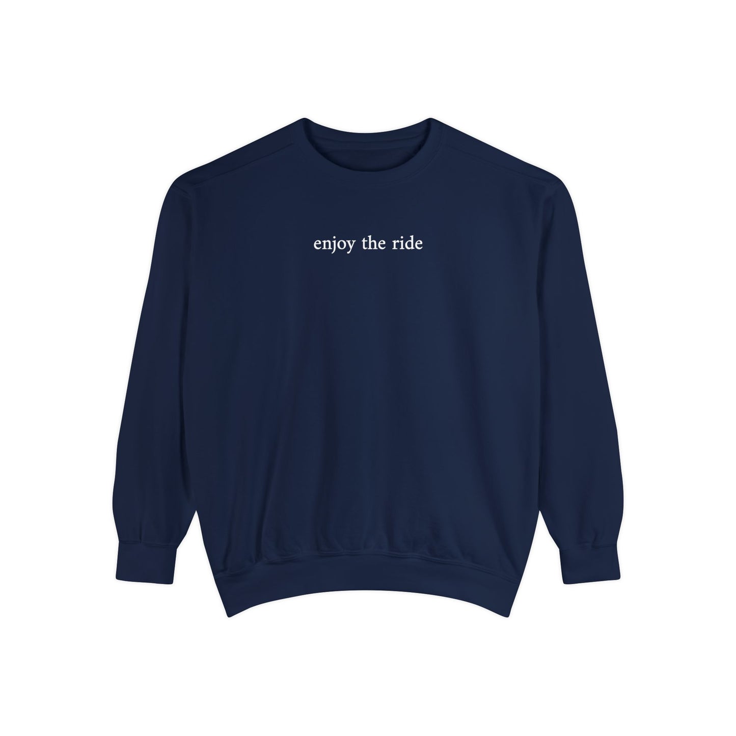 enjoy the ride - crew neck sweater